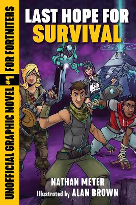 Last Hope for Survival: Unofficial Graphic Novel #1 for Fortniters