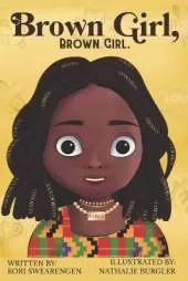 Brown Girl, Brown Girl.