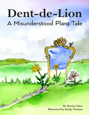 Dent-de-Lion: A Misunderstood Plant Tale