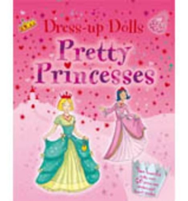 Pretty Princesses: Dress Up Dolls
