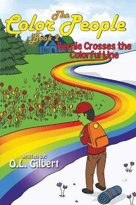 The Color People: Book II - Bernie Crosses the Colorful Line