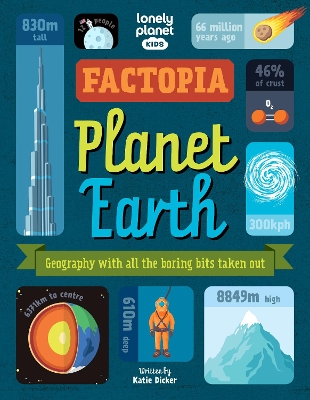 Lonely Planet Kids Factopia – Planet Earth: Wow Your Friends with Amazing Knowledge About the World | Find Awesome Illustrations & Infographics | Perfect for Young Geographers