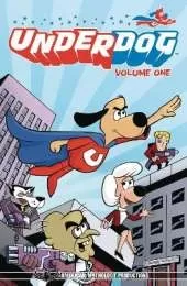 Underdog Have No Fear Volume 1 TPB
