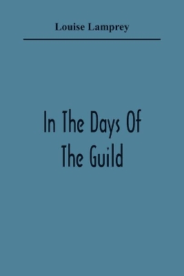 In The Days Of The Guild