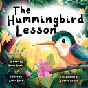 The Hummingbird Lesson: A Tender Story About Family, Love, and Angel Siblings.