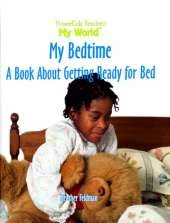 My Bedtime: A Book About Getting Ready for Bed