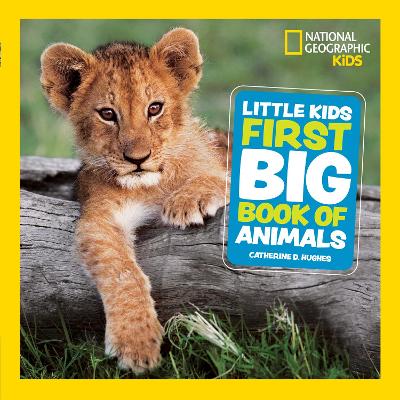 Little Kids First Big Book of Animals: Fact-Filled Fun Book About Mammals, Reptiles and Birds