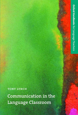Communication in the Language Classroom: A book about classroom interaction and how to teach communication skills to language students