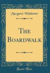 The Boardwalk (Classic Reprint)