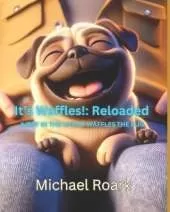 It's Waffles: Reloaded: A day in the life of Waffles the pug
