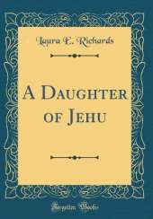 A Daughter of Jehu (Classic Reprint)