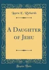 A Daughter of Jehu (Classic Reprint)