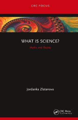 What is Science?: Myths and Reality