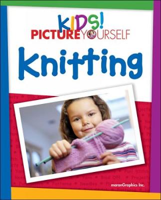 Kids! Picture Yourself Knitting