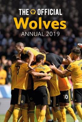 The Official Wolverhampton Wanderers Annual 2019
