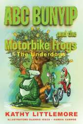 ABC Bunyip and the Motorbike Frogs: The Underdogs