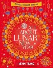 All About Lunar New Year: Things to Make and Do