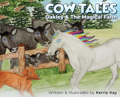 Cow Tales: Oakley & the Magical Farm