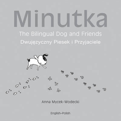Minutka the Bilingual Dog and Friends