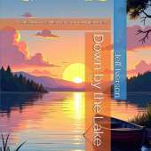 Down by the Lake: A Collection of Gentle Poems for Young Explorers
