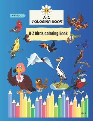 A-Z Coloring book: A-Z Birds Coloring book