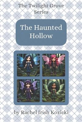 The Haunted Hollow