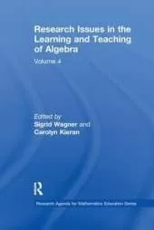 Research Issues in the Learning and Teaching of Algebra: the Research Agenda for Mathematics Education, Volume 4