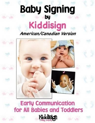 Baby Signing by Kiddisign - American/Canadian Version