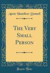 The Very Small Person (Classic Reprint)