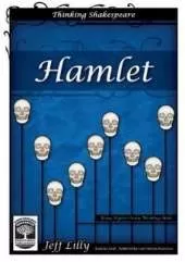 Thinking Shakespeare: Hamlet: Using Higher Order Thinking Skills