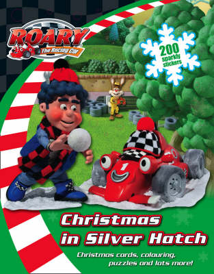 Roary: Christmas In Silver Hatch