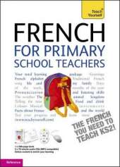 French for Primary School Teachers Pack: Teach Yourself