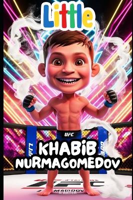 Little Khabib Nurmagomedov: The Journey of a Champion from a Small Village to the UFC: MMA for kids book
