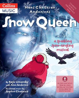 Hans Christian Andersen's Snow Queen (BOOK + DOWNLOAD): A Sparkling Spine-Tingling Musical