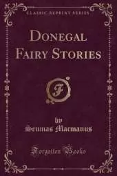 Donegal Fairy Stories (Classic Reprint)