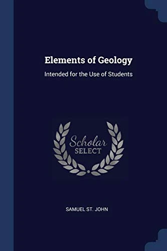 Elements of Geology: Intended for the Use of Students