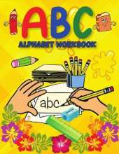ABC Alphabet Book: Learning to Write Alphabet/ Handwriting Book for Pre-schoolers, Kindergartens