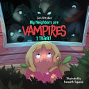 My Neighbors are Vampires, I Think!