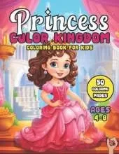 Princess Color Kingdom Coloring Book for Kids Ages 4-8: Unlock the Royal Gates to Imagination