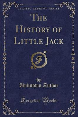 The History of Little Jack (Classic Reprint)