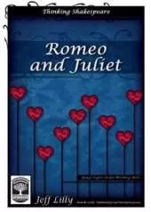 Thinking Shakespeare: Romeo and Juliet: Using Higher Order Thinking Skills