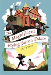 The Magnificent Flying Baron Estate Volume 1