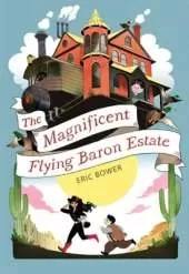 The Magnificent Flying Baron Estate Volume 1