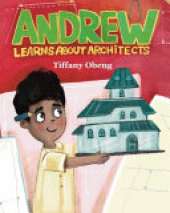 Andrew Learns about Architects: Career Book for Kids (STEM Children's Book)