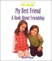 My Best Friend: A Book About Friendship