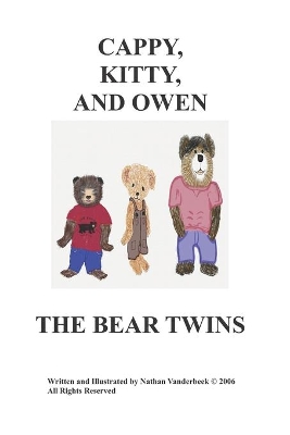 Cappy, Kitty, and Owen the Twin Bears
