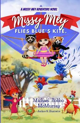 Missy Mey Flies Blue's Kite
