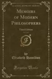 Memoirs of Modern Philosophers, Vol. 2 of 3: Third Edition (Classic Reprint)
