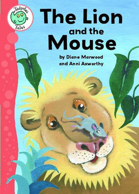 Tadpoles Tales: Aesop's Fables: The Lion and the Mouse