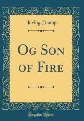 Og Son of Fire (Classic Reprint)